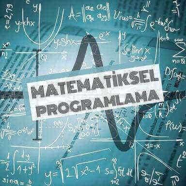 Matematiksel Programlama